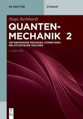Hugo Reinhardt Zeitabhängige Prozesse, Symmetrien, Relativistische T (Paperback)