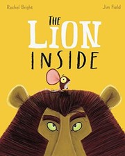 The Lion Inside By Rachel Bright. 9781408331590