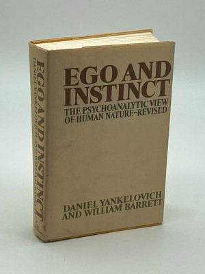 Ego and Instinct The Psychoanalytic View of Human Nature - Revised