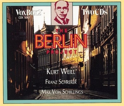 Kurt Weill [Composer]; Max von Sch, The Berlin Project, audioCD