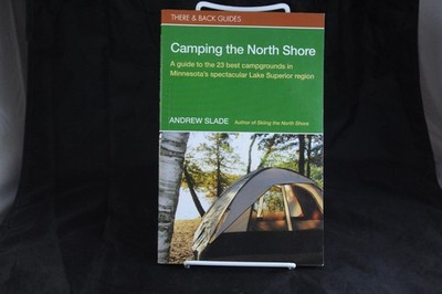 Camping the North Shore by Slade, Andrew