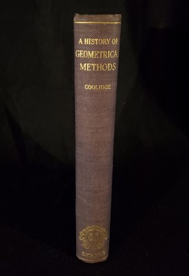 A History of Geometrical Methods by Julian L Coolidge 1947