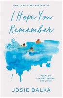 I Hope You Remember, Josie Balka