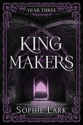 Kingmakers: Year Three (Standard Edition) by Sophie Lark Paperback Book