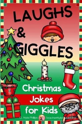 Christmas Jokes for Kids: Make Merry with these Jolly Jokes! by G. Nyla Phillips