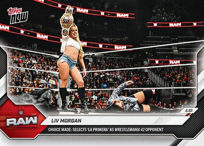 2026 TOPPS NOW WWE #17 LIV MORGAN - SELECTS 'LA PRIMERA'' AS WM 42 OPPONENT