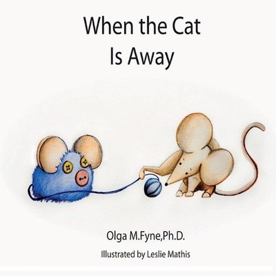 When the Cat Is Away by Olga Fyne Paperback Book