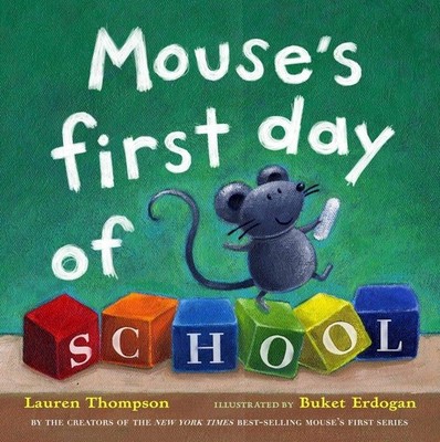 Mouse's First Day of School - hardcover Lauren Thompson|Buket Erdogan