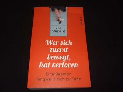 Shepard  Wer sich zuerst bewegt hat verloren Eine Beamtin langweilt sich zu Tode
