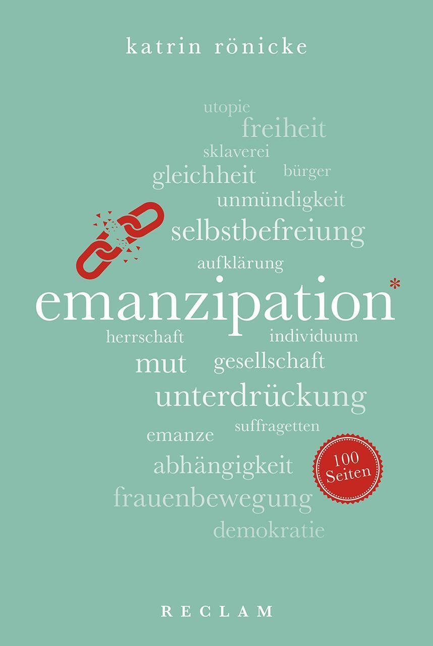 Thumbnail - Emanzipation. 100 Seiten | Katrin Rönicke | Taschenbuch | Reclam 100