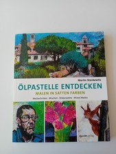 Ölpastelle Entdecken Malen in Satten Farben Martin Stankewitz dpunkt.Verlag Top!