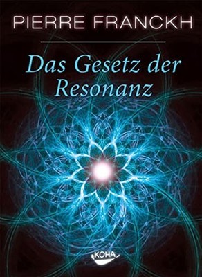 Pierre Franckh Koha-Verlag GmbH Das Gesetz der Resonanz (Hardback) (UK IMPORT)