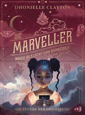 Die Marveller - Magie aus Licht und Dunkelheit - Die Stunde der Erinnerung | cbj