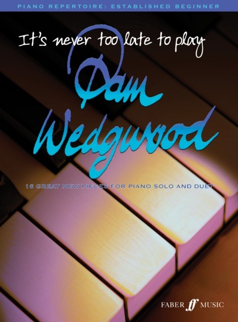 It's never too late to play Pam Wedgwood (Paperback Book)