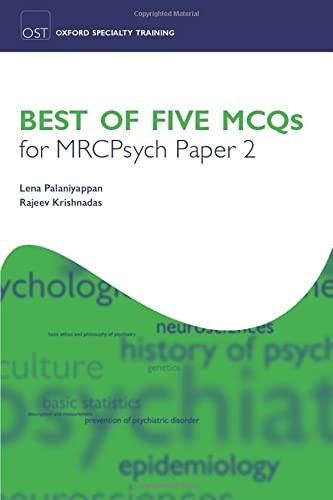 Best of Five MCQs for MRCPsych Paper 2 (Oxford Specialty Trainin