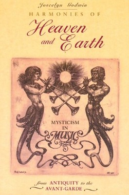 HARMONIES OF HEAVEN & EARTH by GODWIN, JOSCELYN Paperback Self Help Business