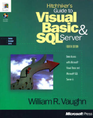 Hitchhiker's Guide to Visual Basic for SQL Server 95 (Solution developer  - GOOD