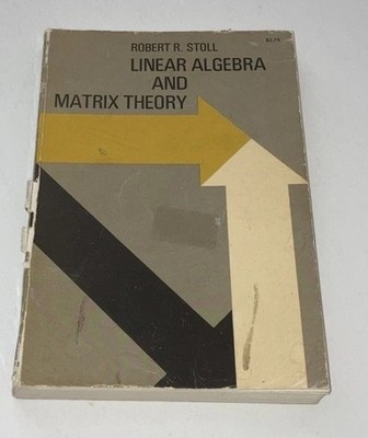 Linear Algebra & Matrix Theory By Robert Stoll