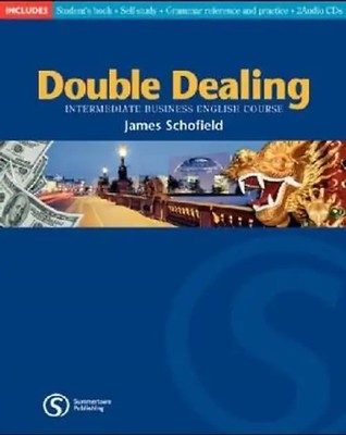 Double Dealing Intermediate Business English Course - James Leonard Schofield