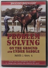 Problem Solving On the Ground & Under Saddle Parts 1-4 4 DVD Set Horse Training