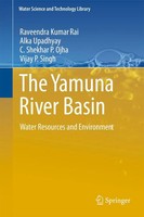 The Yamuna River Basin Water Resources And Environment Rai (U. A.) Taschenbuch