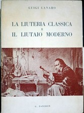 Libro La liuteria classica e il liutaio moderno - Luigi Lunaro - Zanibon