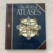 The Atlas of Atlases: The Map Maker's Vision of the World Allen, Phillip
