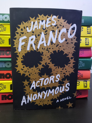 James Franco Signed Book Actors Anonymous Novel Autographed Hardcover 2013 Book
