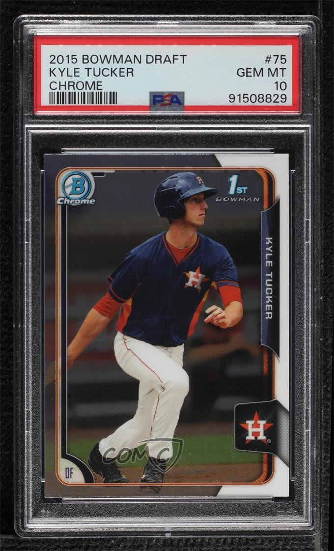 2015 Bowman Draft Chrome Kyle Tucker #75 PSA 10 GEM MT b7i