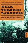 Walk Through Darkness by David Anthony Durham (Paperback / softback)