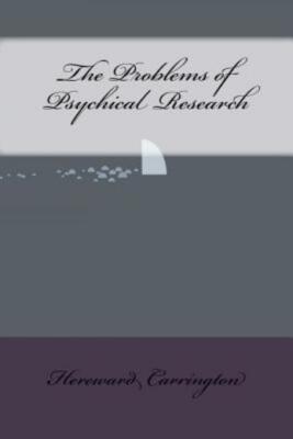 The Problems Of Psychical Research