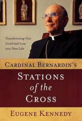 Cardinal Bernardin's Stations of the Cross: How His Dying Reflects the...
