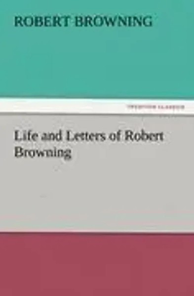 Robert Browning | Life And Letters Of Robert Browning | Taschenbuch | Englisch-image