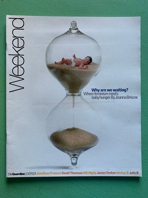 Guardian WEEKEND 13-September-2003 Bill Nighy Jonathan Franzen Late Motherhood