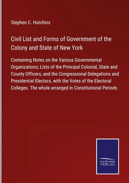 Stephen C. Hutchins | Civil List And Forms Of Government Of The Colony And...-image
