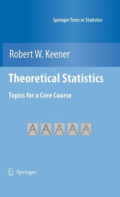 Theoretical Statistics: Topics for a Core Course (Springer Texts in Statisti...