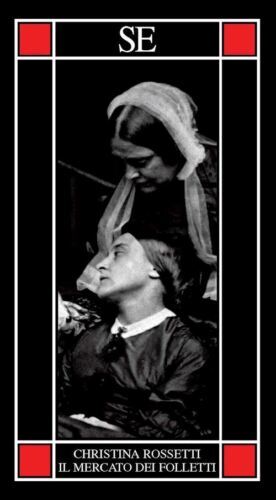 Il mercato dei folletti - Christina Rossetti, SE - Foto 1 di 1