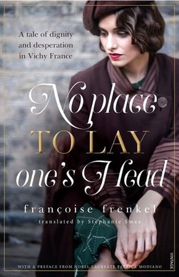 No Place to Lay One's Head, With A Preface From Patrick Modiano by Francoise Fre