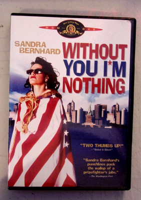 Without You Im Nothing SANDRA BERNHARD - DVD