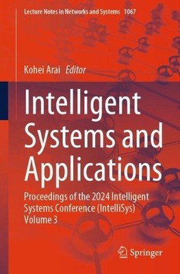 Intelligent Systems and Applications - 9783031664304