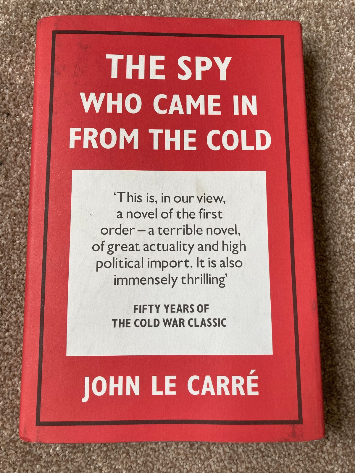 The Spy Who Came in from the Cold 50th Anniversary by John Le Carre