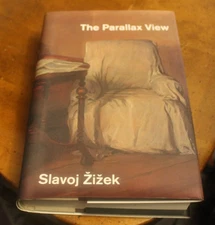 The Parallax View ~ Slavoj Zizek ~ 2006 MIT Press HCDJ 3PR
