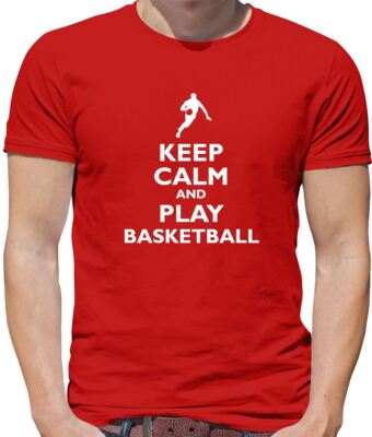 Keep Calm and Play Basketball - Herren T-Shirt - Spieler Hobbys Sport Liebe