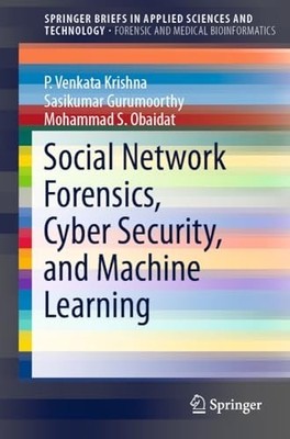 Social Network Forensics, Cyber Security, and Machine L -  NEW Mohammad S. Oba 2
