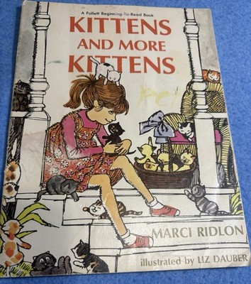 REDUCED!! Kittens and More Kittens 1st Edit. Marci Ridlon 1967 Beginning to Read
