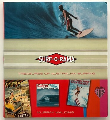 Surf -O-Rama-Treasures of Australian Surfing by Murray Walding-2008