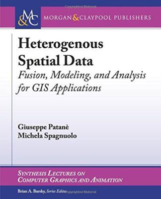 Heterogeneous Spatial Data: Fusion, Modeling, and Analysis for