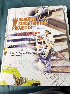 Management of Construction Projects : A Constructor's Perspective by Len L. Holm