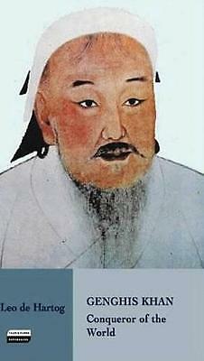 Genghis Khan: Conqueror of the World by Leo De Hartog (Paperback) Book