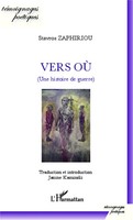 Stavros Zaphiriou | Vers Où (Une Histoire De Guerre) | Taschenbuch | FranzöSisch